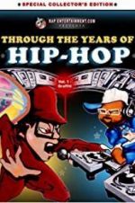 Watch Through the Years of Hip Hop, Vol. 1: Graffiti Movie2k