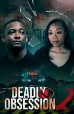 Watch Deadly Obsession 2 Movie2k