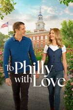 Watch To Philly with Love Movie2k