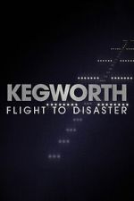 Watch Kegworth: Flight to Disaster Movie2k