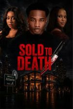 Watch Sold to Death Movie2k