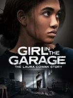 Watch Girl in the Garage: The Laura Cowan Story Movie2k