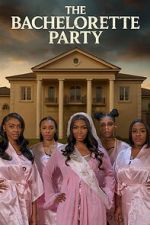 Watch The Bachelorette Party Movie2k