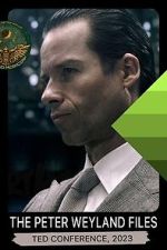 Watch The Peter Weyland Files: TED Conference, 2023 Movie2k