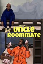 Watch Uncle Roommate Movie2k