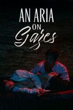 Watch An Aria on Gazes Movie2k