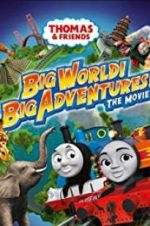 Watch Thomas & Friends: Big World! Big Adventures! The Movie Movie2k