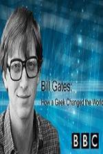 Watch BBC How A Geek Changed the World Bill Gates Movie2k