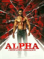 Watch Alpha: Men Love Vengeance Movie2k