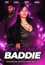 Watch Born Again Baddie Movie2k