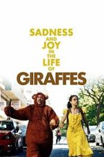 Watch Sadness and Joy in the Life of Giraffes Movie2k