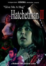 Watch Give Me a Hug: Hatchetman 2 Movie2k