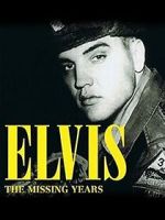 Watch Elvis: The Missing Years Movie2k