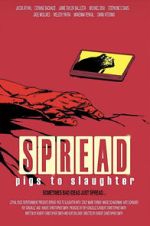 Watch Spread: Pigs to Slaughter Movie2k