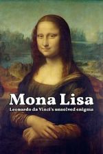 Watch Mona Lisa - Leonardo da Vinci's Unsolved Enigma (Short 2024) Movie2k