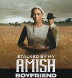 Watch Stalked by My Amish Boyfriend Movie2k