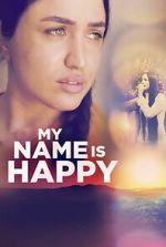 Watch My Name Is Happy Movie2k