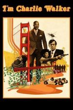 Watch I\'m Charlie Walker Movie2k