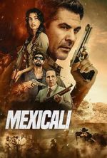 Watch Mexicali Movie2k