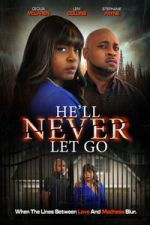 Watch He\'ll Never Let Go Movie2k