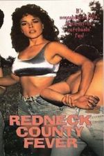 Watch Redneck County Fever Movie2k