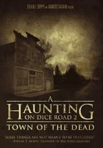 Watch A Haunting on Dice Road 2: Town of the Dead Movie2k