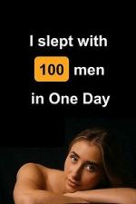 Watch I Slept with 100 Men in One Day Movie2k