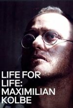 Watch Life for Life: Maximilian Kolbe Movie2k