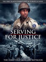 Watch Serving for Justice: The Story of the 333rd Field Artillery Battalion Movie2k