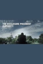 Watch The Disclosure President Movie2k