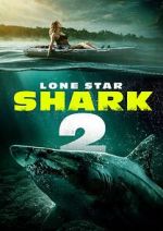 Watch Lone Star Shark 2 Movie2k