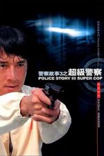 Watch Police Story 3: Super Cop Movie2k