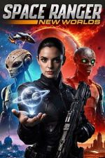 Watch Space Ranger: New Worlds Movie2k