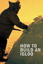 Watch How to Build an Igloo Movie2k