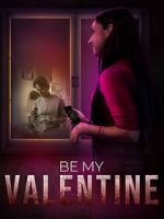 Watch Be My Valentine Movie2k