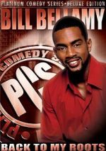 Watch Bill Bellamy: Back to My Roots (TV Special 2005) Movie2k