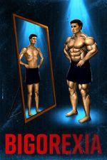 Watch Bigorexia Movie2k