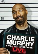 Watch Charlie Murphy: I Will Not Apologize Movie2k
