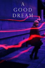 Watch A Good Dream Movie2k