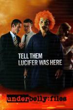 Watch Underbelly Files Tell Them Lucifer Was Here Movie2k