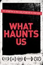 Watch What Haunts Us Movie2k