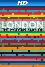 Watch London: The Modern Babylon Movie2k