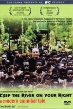 Watch Keep the River on Your Right A Modern Cannibal Tale Movie2k