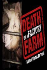 Watch Death on a Factory Farm Movie2k