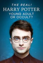 Watch The Real! Harry Potter - Young Adult or Occult? Movie2k
