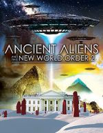 Watch Ancient Aliens and the New World Order 2 Movie2k