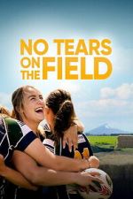 Watch No Tears on the Field Movie2k