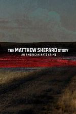 Watch The Matthew Shepard Story: An American Hate Crime Movie2k