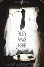 Watch Riley Was Here Movie2k
