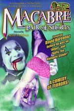 Watch Macabre Pair of Shorts Movie2k